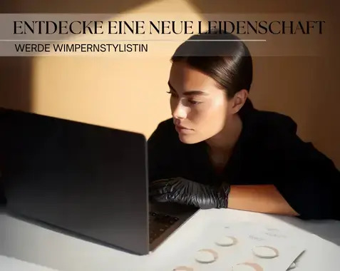 Entdecke eine neue Leidenschaft! Erfahre, wie du deine Karriere als Lash Stylistin startest!